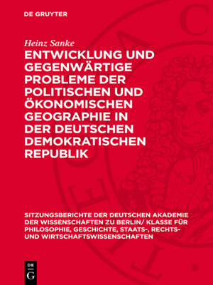 cover image of Entwicklung und gegenwärtige Probleme der politischen und ökonomischen Geographie in der Deutschen Demokratischen Republik